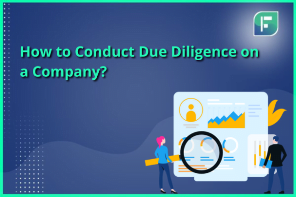 How to Conduct Due Diligence on a Company?