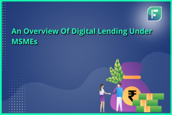 An Overview Of Digital Lending Under MSMEs - StartupFino