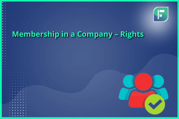 Membership in a Company – Rights