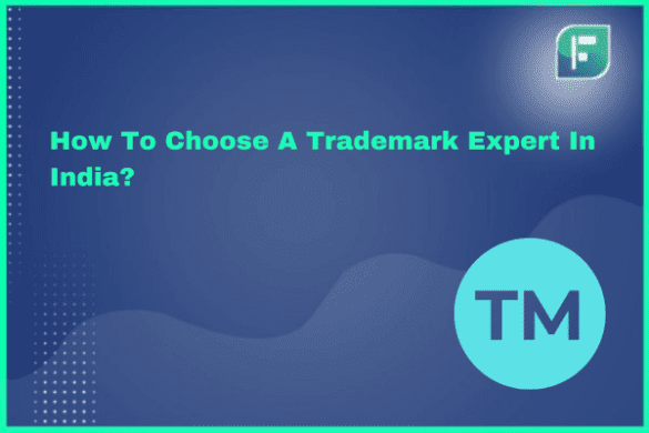 Snapshot of How To Choose A Trademark Expert In India